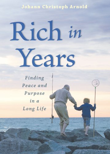 9780874868982: Rich in Years: Finding Peace and Purpose in a Long Life
