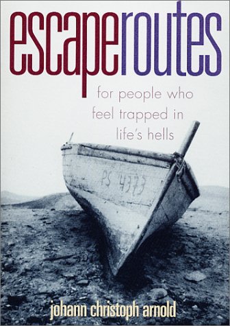 Imagen de archivo de Escape Routes: for People Who Feel Trapped in Life's Hells a la venta por Wonder Book