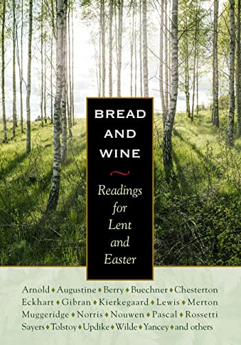 Stock image for Bread and Wine: Readings for Lent and Easter for sale by Austin Goodwill 1101