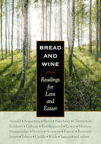 Stock image for Bread and Wine: Readings for Lent and Easter for sale by Dream Books Co.