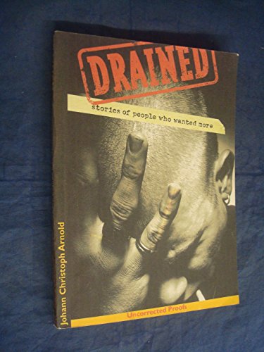 Beispielbild fr Drained: Stories of People Who Wanted More zum Verkauf von WorldofBooks