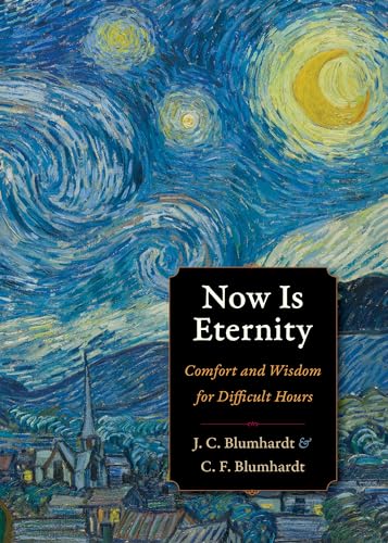 Beispielbild fr Now Is Eternity: Comfort and Wisdom for Difficult Hours (Plough Spiritual Guides: Backpack Classics) zum Verkauf von Wonder Book