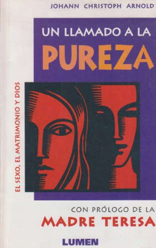 9780874869941: Un Llamado a la Pureza: El Sexo, el Matrimonio y Dios