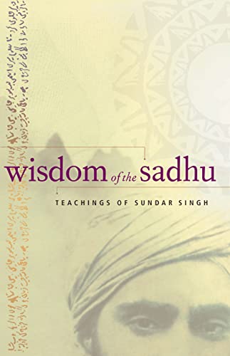 Stock image for Wisdom of the Sadhu: Teachings of Sundar Singh for sale by Goodwill of Colorado