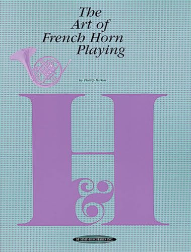 The Art of French Horn Playing (The Art of Series) (9780874870213) by [???]
