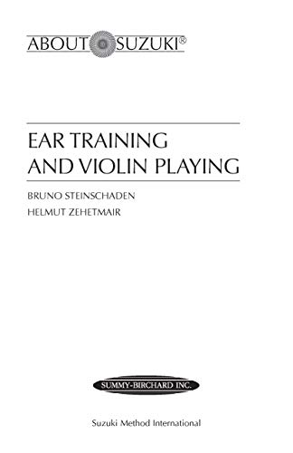 Beispielbild fr Ear Training and Violin Playing (About Suzuki Series) zum Verkauf von PlumCircle