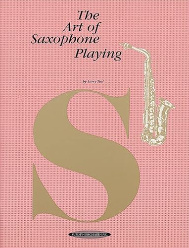 Beispielbild fr The Art of Saxophone Playing zum Verkauf von Always Superior Books