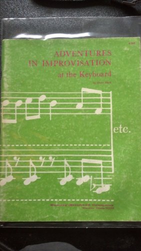 Adventures in Improvisation at the Keyboard (9780874870763) by Mack, Glenn