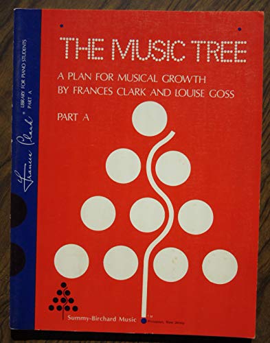 Imagen de archivo de The Music Tree Part A (A Plan for Music Growth) a la venta por HPB-Movies