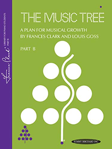 Imagen de archivo de The Music Tree: Part B (1973 Edition) -- A Plan for Musical Growth at the Piano a la venta por GF Books, Inc.