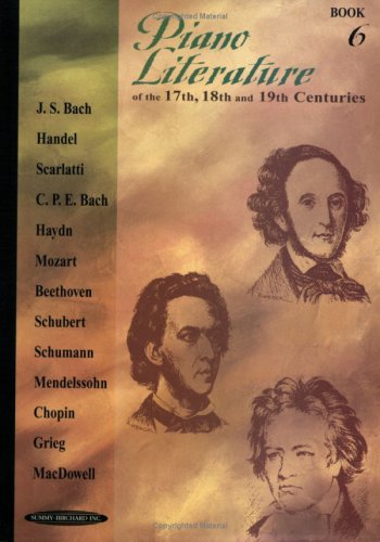 Beispielbild fr Piano Literature of the 17th, 18th and 19th Centuries Books 6B (Bk. 6b) zum Verkauf von Wonder Book