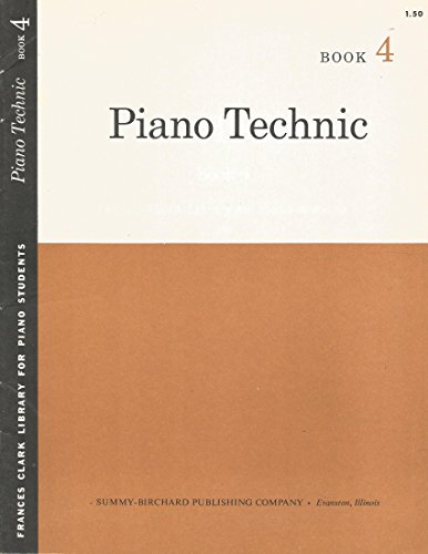 Piano Technic, Bk 4 (Frances Clark Library for Piano Students, Bk 4) (9780874871340) by Clark, Frances; Goss, Louise