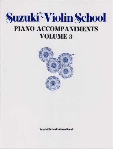 Stock image for Suzuki Violin School, Vol 3: Piano Acc. (The Suzuki Method Core Materials, Vol 3) for sale by Wonder Book
