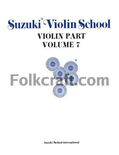 Imagen de archivo de Suzuki Violin School, Vol 7: Violin Part (Suzuki Violin School, Violin Part) a la venta por Magers and Quinn Booksellers