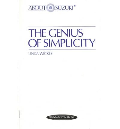 Beispielbild fr The Genius of Simplicity: A Suzuki Method Symposium zum Verkauf von Anybook.com