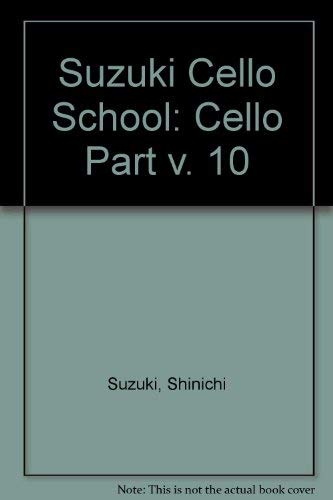 Imagen de archivo de Suzuki Cello School Cello, Includes Piano Accompaniment: Vol 10 a la venta por Revaluation Books