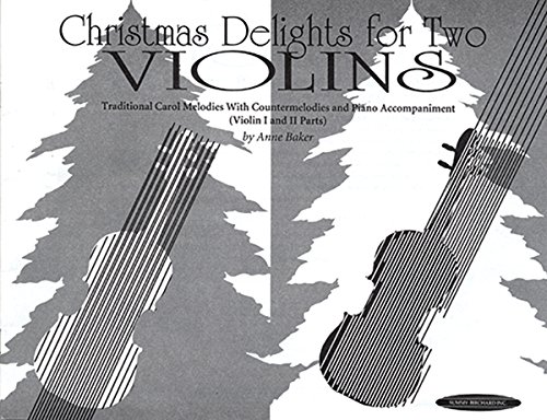 Christmas Delights for Two Violins: Violin I & II Parts (9780874874365) by [???]