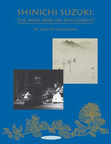 Imagen de archivo de Shinichi Suzuki: The Man and His Philosophy a la venta por Magers and Quinn Booksellers