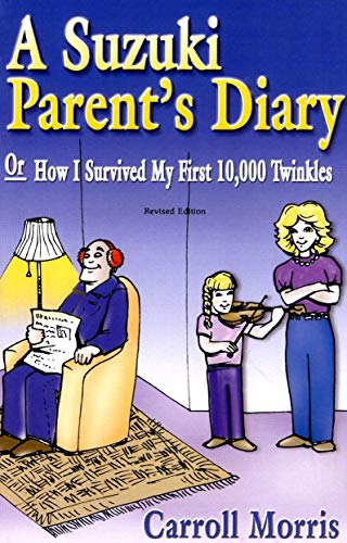 Beispielbild fr Suzuki Parent's Diary: Or How I Survived My First 10,000 Twinkles (Suzuki Method International) zum Verkauf von Magers and Quinn Booksellers