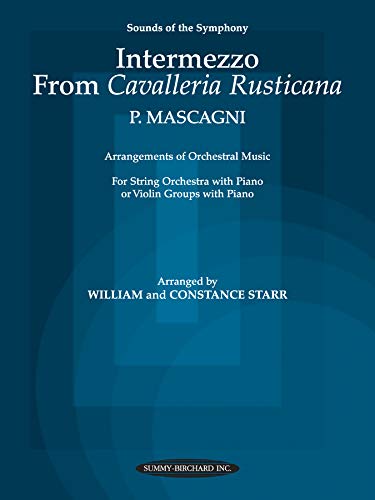 9780874876154: Intermezzo from Cavalleria Rusticana: For String Orchestra or Violin Groups with Piano (Sounds of the Symphony Series)