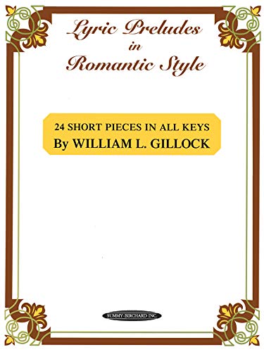 Imagen de archivo de Lyric Preludes in Romantic Style: 24 Short Piano Pieces in All Keys a la venta por Goodwill of Colorado