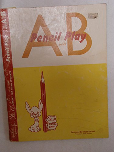 Pencil Play: Part B (Frances Clark Library (earlier edition)) (9780874876710) by [???]