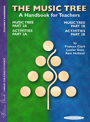 9780874879551: The Music Tree: A Handbook for Teachers : Music Tree Part 2A, Music Tree Part 2B, Activities Part 2A, Activities Part 2B