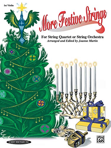 Stock image for More Festive Strings for String Quartet or String Orchestra : 1st Violin Part for sale by Better World Books
