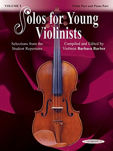 Beispielbild fr Solos for Young Violinists, Vol 5: Selections from the Student Repertoire zum Verkauf von SecondSale