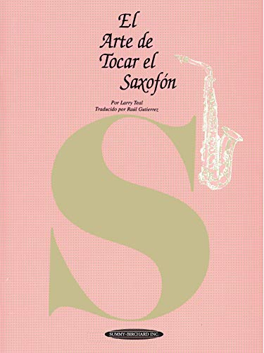 9780874879964: El Arte de Tocar el Saxofon: The Art of Saxophone Playing - Spanish Language Edition