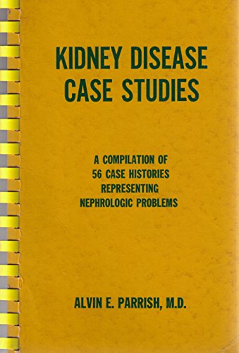 Stock image for Kidney disease case studies: A compilation of 64 clinical studies for sale by P.C. Schmidt, Bookseller