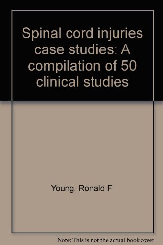 Beispielbild fr Spinal cord injuries case studies: A compilation of 50 clinical studies zum Verkauf von Wonder Book