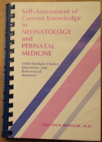 9780874882407: Self-assessment of current knowledge in neonatology and perinatal medicine: 1,400 multiple choice questions and referenced answers