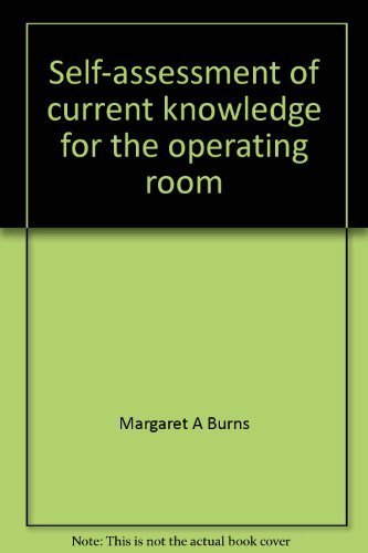 Beispielbild fr Self-assessment of current knowledge for the operating room technician: 1,500 multiple choice questions and referenced answers zum Verkauf von ThriftBooks-Dallas