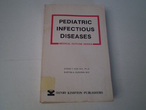 Pediatric Infectious Diseases - Medical Outline Series