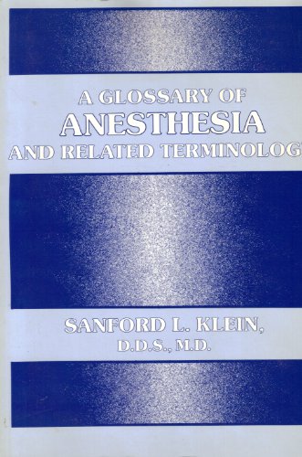 Imagen de archivo de A Glossary of Anesthesia and Related Terminology (Other Medical Bks., Vol. 9) a la venta por Top Notch Books