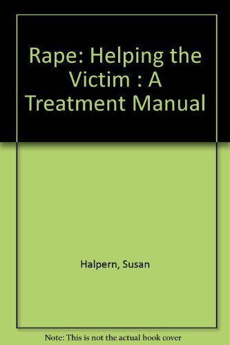 Stock image for Rape: Helping the Victim : A Treatment Manual for sale by WeSavings LLC