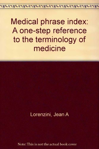 Beispielbild fr Medical phrase index: A one-step reference to the terminology of medicine zum Verkauf von HPB-Red