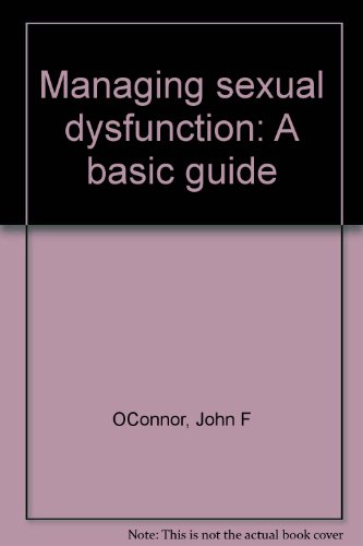 Stock image for Managing sexual dysfunction: A basic guide for sale by Ergodebooks