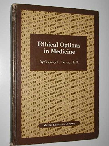 Ethical Options in Medicine.