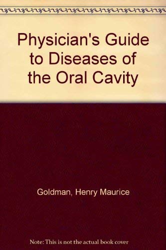 Stock image for Physicians' Guide to Diseases of the Oral Cavity. Illustrated for sale by Zubal-Books, Since 1961