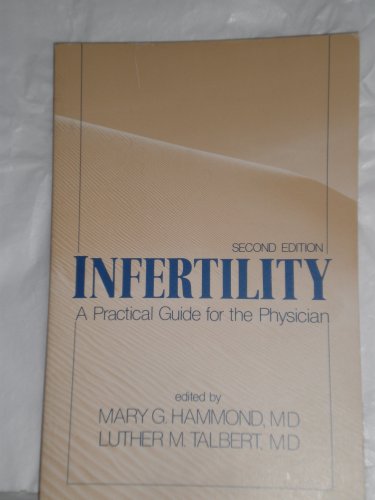 Imagen de archivo de Infertility : A Practical Guide for the Physician a la venta por Thomas F. Pesce'