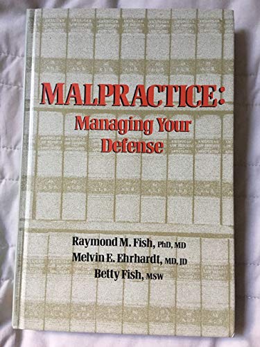 Imagen de archivo de Malpractice, Managing Your Defense a la venta por Better World Books