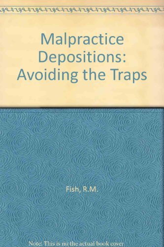 Imagen de archivo de Malpractice Depositions : Avoiding the Traps a la venta por Better World Books