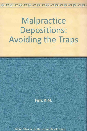 Stock image for Malpractice Depositions: Avoiding the Traps for sale by HPB-Red