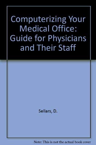 9780874894806: Computerizing Your Medical Office: A Guide for Physicians and Their Staff
