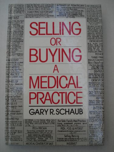 Imagen de archivo de Selling or Buying a Medical Practice a la venta por ThriftBooks-Atlanta