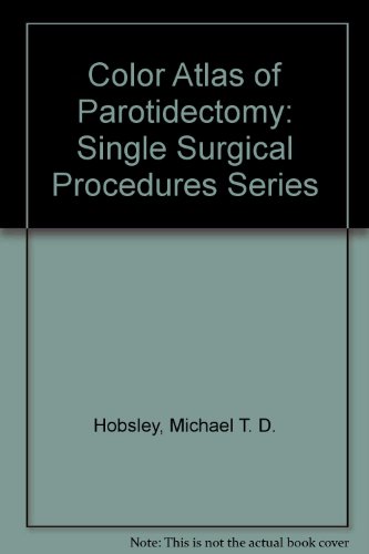 Stock image for Color Atlas of Parotidectomy: Single Surgical Procedures Series for sale by The Calico Cat Bookshop