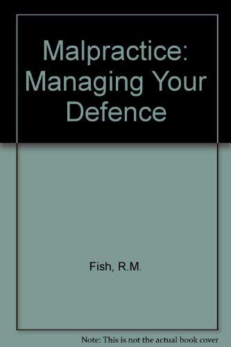 Stock image for Malpractice : Managing Your Defense for sale by Better World Books