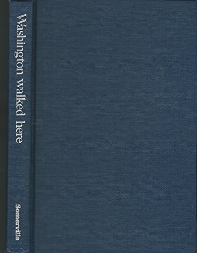 Beispielbild fr Washington Walked Here; Alexandria on the Potomac, One of America's First "New" Towns zum Verkauf von Better World Books